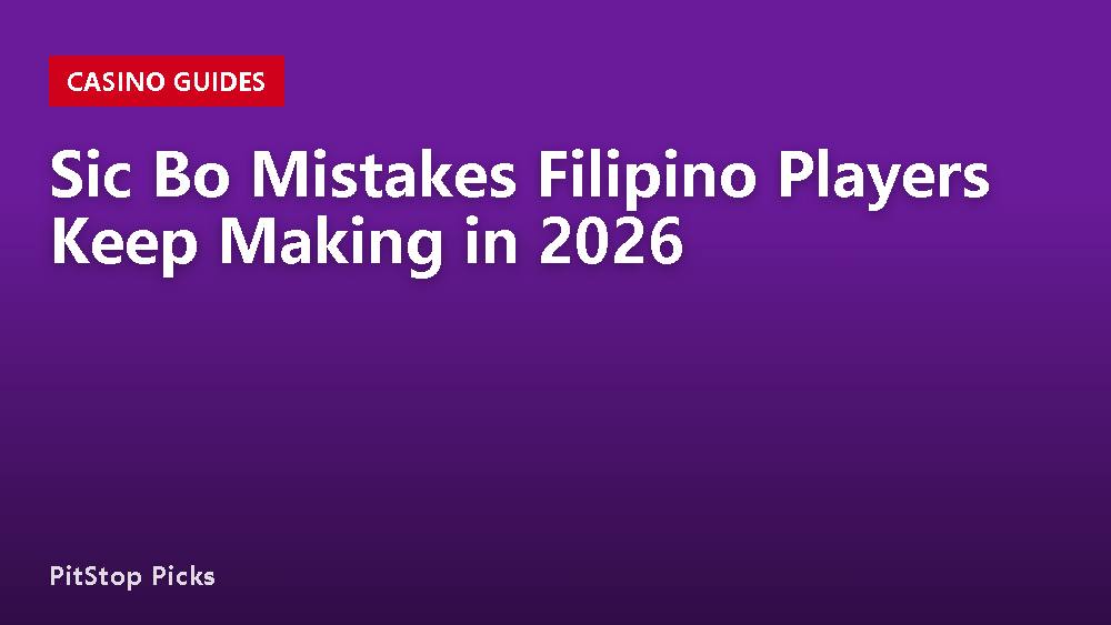 Sic Bo Mistakes Filipino Players Keep Making in 2026